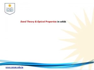 Band Theory Optical Properties in solids www soran