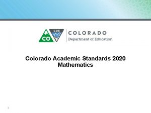 Colorado Academic Standards 2020 Mathematics 1 Introductions Joanie