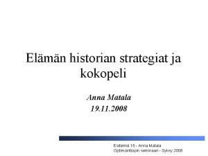 Elmn historian strategiat ja kokopeli Anna Matala 19