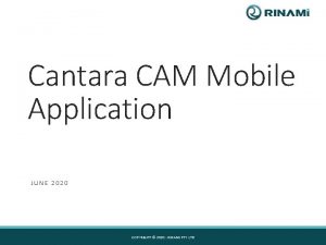 Cantara CAM Mobile Application JUNE 2020 COPYRIGHT 2020