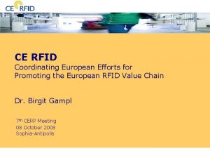 CE RFID Coordinating European Efforts for Promoting the