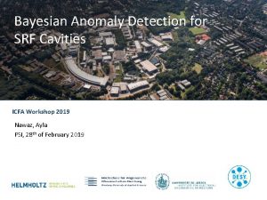 Bayesian Anomaly Detection for SRF Cavities ICFA Workshop