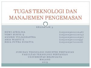 TUGAS TEKNOLOGI DAN MANAJEMEN PENGEMASAN KELOMPOK 3 DEWI