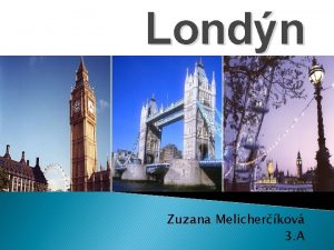 Londn Zuzana Melicherkov 3 A Spojen krovstvo tvor