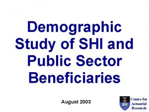 Demographic Study of SHI and Public Sector Beneficiaries