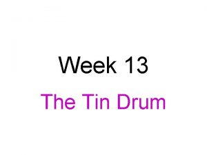 Week 13 The Tin Drum Director Volker Schlndorff