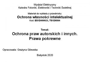 Wydzia Elektryczny Katedra Fotoniki Elektroniki i Techniki wietlnej