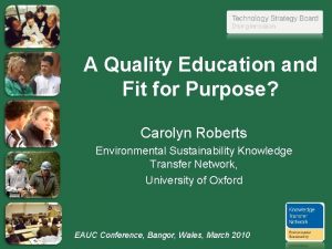A Quality Education and Fit for Purpose Carolyn