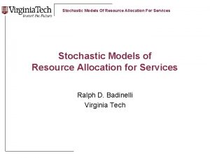 Stochastic Models Of Resource Allocation For Services Stochastic