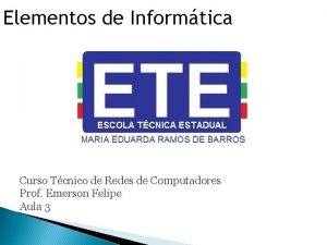 Elementos de Informtica Curso Tcnico de Redes de