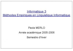 Informatique 3 Mthodes Empiriques en Linguistique Informatique Paola