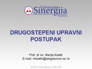 DRUGOSTEPENI UPRAVNI POSTUPAK Prof dr iur Marija Kosti