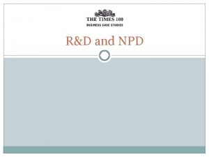 RD and NPD Research and development RD is