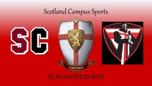 Scotland Campus Sports IRON SHARPENS IRON MISSION PROMPT