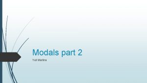 Modals degrees of certainty