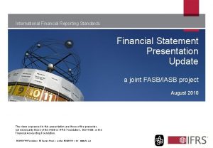 International Financial Reporting Standards Financial Statement Presentation Update