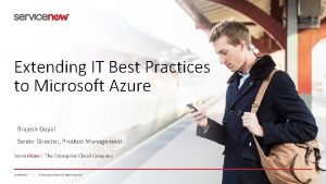Extending IT Best Practices to Microsoft Azure Brajesh