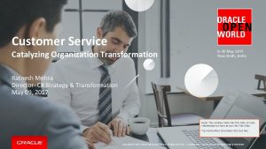 Customer Service Catalyzing Organization Transformation Ratnesh Mehra Director