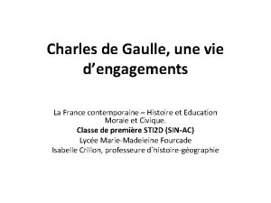 Charles de Gaulle une vie dengagements La France