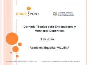 I Jornada Tcnica para Entrenadores y Monitores Deportivos