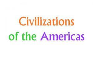 Civilizations of the Americas Olmec Civilization Time Period