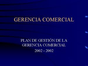 GERENCIA COMERCIAL PLAN DE GESTIN DE LA GERENCIA