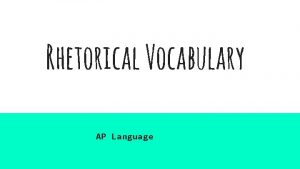 Rhetorical Vocabulary AP Language RHETORICAL VOCAB FOLDABLE SETUP