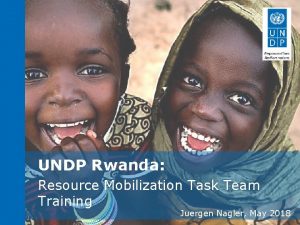 UNDP Rwanda Resource Mobilization Task Team Training Juergen
