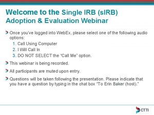 Welcome to the Single IRB s IRB Adoption