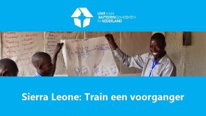 Sierra Leone Train een voorganger SIERRA LEONE TRAIN
