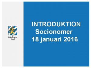 INTRODUKTION Socionomer 18 januari 2016 Berttelsen om vr