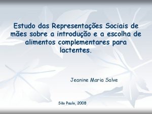 Estudo das Representaes Sociais de mes sobre a