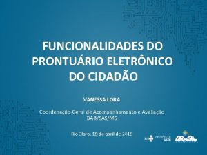 FUNCIONALIDADES DO PRONTURIO ELETRNICO DO CIDADO VANESSA LORA