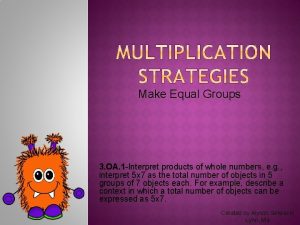 Make Equal Groups 3 OA 1 Interpret products