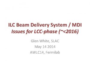 ILC Beam Delivery System MDI Issues for LCCphase