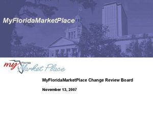 My Florida Market Place Change Review Board November