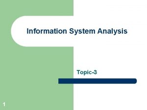 Information System Analysis Topic3 1 Entity Relationship Diagram