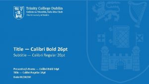 Title Calibri Bold 26 pt Subtitle Calibri Regular