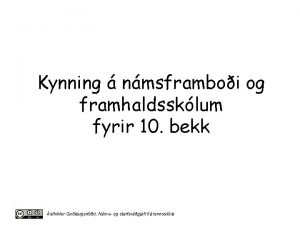 Kynning nmsframboi og framhaldssklum fyrir 10 bekk sthildur