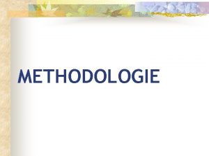 METHODOLOGIE Les indications mthodologiques Les apprentissages mthodologiques sont