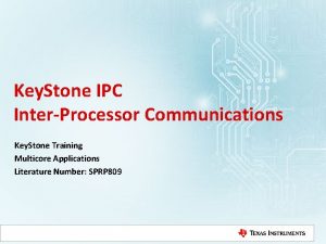 Key Stone IPC InterProcessor Communications Key Stone Training