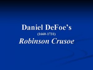 Daniel De Foes 1660 1731 Robinson Crusoe Novel
