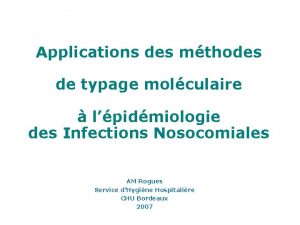 Applications des mthodes de typage molculaire lpidmiologie des