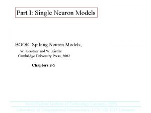 Part I Single Neuron Models BOOK Spiking Neuron