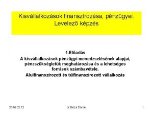 Kisvllalkozsok finanszrozsa pnzgyei Levelez kpzs 1 Elads A