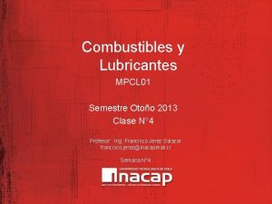 Combustibles y Lubricantes MPCL 01 Semestre Otoo 2013