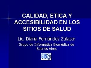 CALIDAD ETICA Y ACCESIBILIDAD EN LOS SITIOS DE