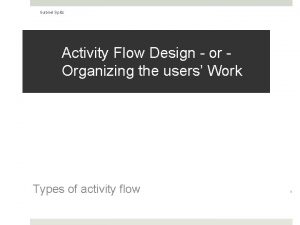 Gabriel Spitz Activity Flow Design or Organizing the