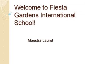 Welcome to Fiesta Gardens International School Maestra Laurel