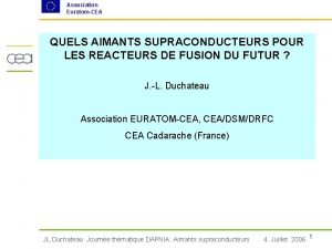 Association EuratomCEA QUELS AIMANTS SUPRACONDUCTEURS POUR LES REACTEURS